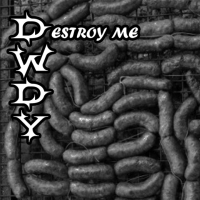 Destroy What Destroys You – Destroy Me